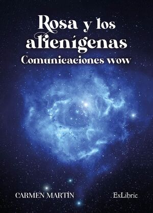 ROSA Y LOS ALIENÍGENAS. COMUNICACIONES WOW