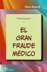 NAKED EMPRESS O EL GRAN FRAUDE MÉDICO