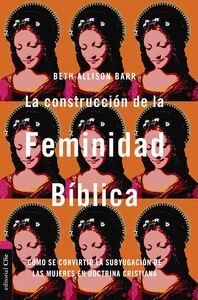 LA CONSTRUCCIÓN DE LA FEMINIDAD BÍBLICA