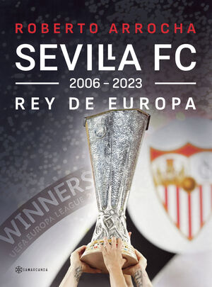 SEVILLA FC REY DE EUROPA 2006   2023