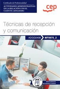 MANUAL. TÉCNICAS DE RECEPCIÓN Y COMUNICACIÓN (MF0975_2). CERTIFICADOS DE PROFESI