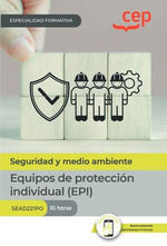 MANUAL. EQUIPOS DE PROTECCIÓN INDIVIDUAL (EPI) (SEAD221PO). ESPECIALIDADES FORMA