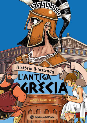 HISTORIA IL·LUSTRADA - L'ANTIGA GRECIA