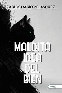 MALDITA IDEA DEL BIEN