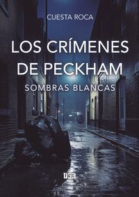 LOS CRÍMENES DE PECKHAM I - SOMBRAS BLANCAS