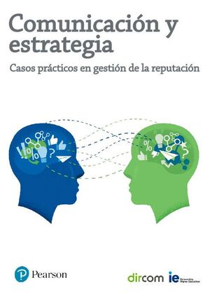 COMUNICACIÓN Y ESTRATEGIA: CASOS PRÁCTICOS EN GESTIÓN DE LA