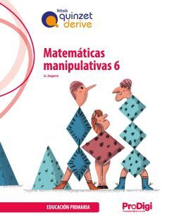 MATEMÁTICAS MANIPULATIVAS 6 EP - QUINZET-DERIVE. PRODIGI