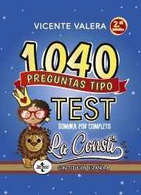 1040 PREGUNTAS TIPO TEST LA CONSTI