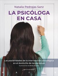 LA PSICOLOGA EN CASA. LAS POSIBILIDADES DE LA INTERVENCION PSICOL