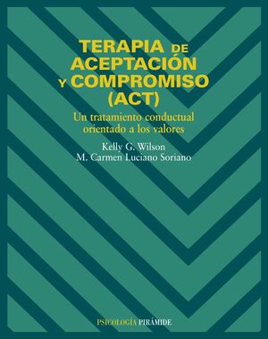 TERAPIA DE ACEPTACIÓN Y COMPROMISO (ACT)