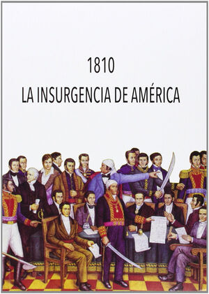 1810. LA INSURGENCIA DE AMÉRICA