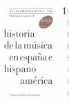 HISTORIA DE LA MÚSICA EN ESPAÑA E HISPANOAMÉRICA, VOLUMEN 1
