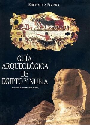BIBLIOTECA EGIPTO. GUÍA ARQUEOLÓGICA DE EGIPTO Y NUBIA