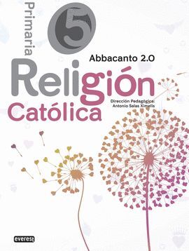 RELIGIÓN CATÓLICA. 5º EDUCACIÓN PRIMARIA. ABBACANTO 2.0