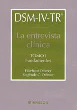 DSM-IV-TR. LA ENTREVISTA CLÍNICA