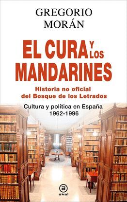 EL CURA Y LOS MANDARINES (HISTORIA NO OFICIAL DEL BOSQUE DE LOS LETRADOS)