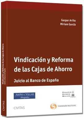 VINDICACIÓN Y REFORMA DE LAS CAJAS DE AHORRO - JUICIO AL BANCO ESPAÑA