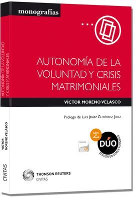 AUTONOMÍA DE LA VOLUNTAD Y CRISIS MATRIMONIALES (PAPEL + E-BOOK)
