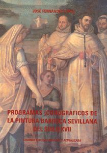 PROGRAMAS ICONOGRÁFICOS DE LA PINTURA BARROCA SEVILLANA DEL SIGLO XVII