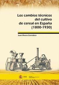 LOS CAMBIOS TÉCNICOS DEL CULTIVO DE CEREAL EN ESPAÑA (1800-1930)