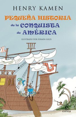 PEQUEÑA HISTORIA DE LA CONQUISTA DE AMÉRICA