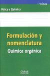 FORMULACIÓN Y NOMENCLATURA QUÍMICA ORGÁNICA ESO/BACHILLERATO
