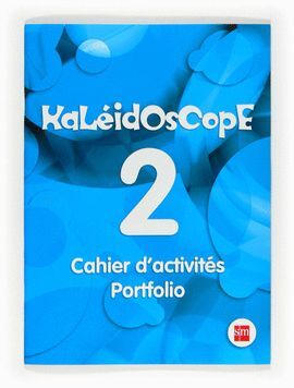 KALEIDOSCOPE 2. CAHIER D ACTIVITÉS. PORTFOLIO