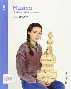 MUSICA SERIE ESCUCHA ESO HISTORIA DE LA MUSICA SABER HACER