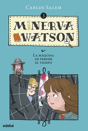 MINERVA WATSON Y LA MAQUINA DE PERDER EL TIEMPO