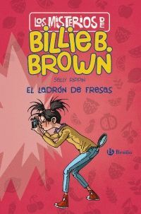 LOS MISTERIOS DE BILLIE B. BROWN, 4. EL LADRÓN DE FRESAS