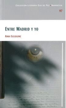 ENTRE MADRID Y YO