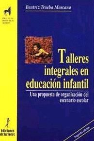 TALLERES INTEGRALES EN EDUCACION INFANTIL