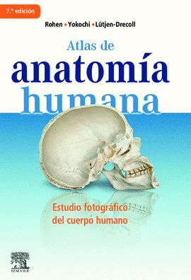 ATLAS DE ANATOMÍA HUMANA. ESTUDIO FOTOGRÁFICO DEL CUERPO HUMANO
