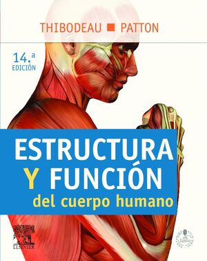 ESTRUCTURA Y FUNCIÓN DEL CUERPO HUMANO + STUDENTCONSULT EN ESPAÑOL