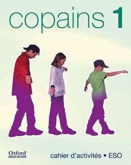 COPAINS 1. CAHIER D'ACTIVITÉS (ÉDITION 2002)