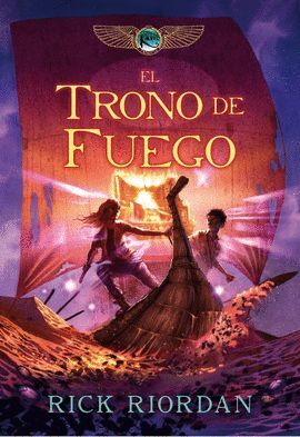 EL TRONO DE FUEGO (LAS CRÓNICAS DE LOS KANE 2)