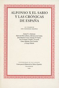 ALFONSO X EL SABIO Y LAS CRÓNICAS DE ESPAÑA (1ª REIMP.)