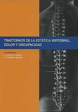 TRASTORNOS DE LA ESTÁTICA VERTEBRAL,DOLOR Y DISCAPACIDAD.2010