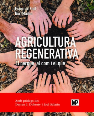 AGRICULTURA REGENERATIVA. EL PERQUÈ, EL COM Y EL QUÈ (ED. CATALÁN