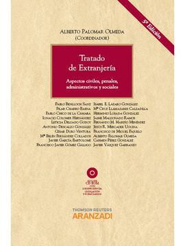 TRATADO DE EXTRANJERÍA - ASPECTOS CIVILES, PENALES, ADMINISTRATIVOS Y SOCIALES