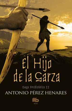EL HIJO DE LA GARZA (SAGA PREHISTÓRICA 2)