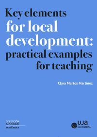 KEY ELEMENTS FOR LOCAL DEVELOPMENT: PRACTICAL EXAMPLES FOR TEACHI