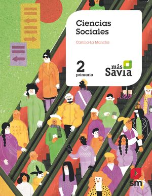 CIENCIAS SOCIALES. 2 PRIMARIA. MAS SAVIA. CASTILLA LA MANCHA