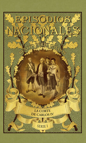 EPISODIOS NACIONALES 2 - LA CORTE DE CARLOS IV