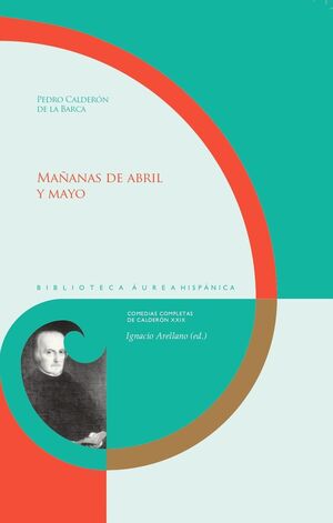 MAÑANAS DE ABRIL Y MAYO PEDRO CALDERON DE LA BARCA