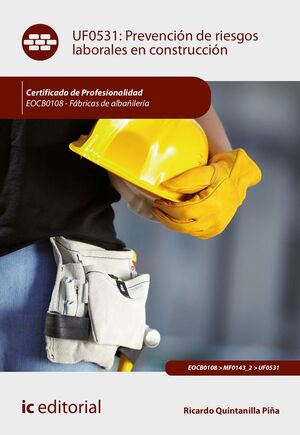 PREVENCIÓN DE RIESGOS LABORALES EN CONSTRUCCIÓN. EOCB0108 - FÁBRICAS DE ALBAÑILE