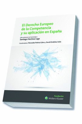 EL DERECHO EUROPEO DE LA COMPETENCIA Y SU APLICACIÓN EN ESPAÑA