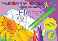 COLOREAR Y APRENDER XXL // COLOUR AND LEARN XXL: FLORES// FLOWERS