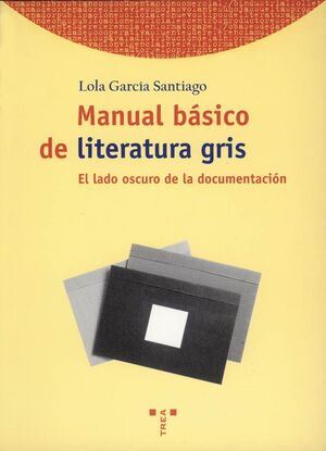 MANUAL BÁSICO DE LITERATURA GRIS.