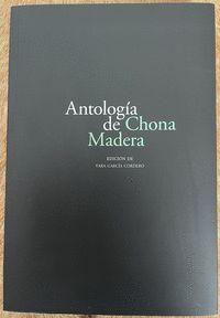 ANTOLOGÍA DE CHONA MADERA